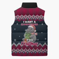 I Want A Hippopotamus Christmas Design Sleeveless Puffer Jacket Xmas Holiday Patterns - Wonder Print Shop