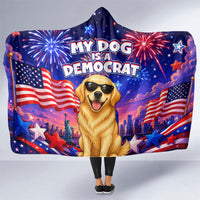 Golden Retriever My Dog Is A Democrat Hooded Blanket Patriotic Statue Of Liberty Fireworks