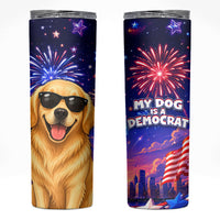 Golden Retriever My Dog Is A Democrat Skinny Tumbler Patriotic Statue Of Liberty Fireworks