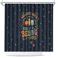 Happy to See Your Face Teacher School Supplies Shower Curtain Welcome Back Teacher You Belong Here