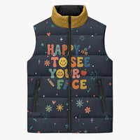 Happy to See Your Face Teacher School Supplies Sleeveless Puffer Jacket Welcome Back Teacher You Belong Here