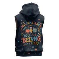 Happy to See Your Face Teacher School Supplies Sleeveless Zip Hoodie Welcome Back Teacher You Belong Here