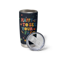Happy to See Your Face Teacher School Supplies Tumbler Cup Welcome Back Teacher You Belong Here