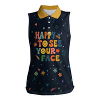 Happy to See Your Face Teacher School Supplies Women Sleeveless Polo Shirt Welcome Back Teacher You Belong Here