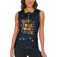 Happy to See Your Face Teacher School Supplies Women Sleeveless Polo Shirt Welcome Back Teacher You Belong Here