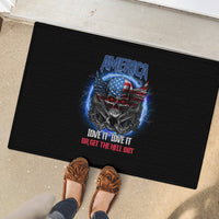 America Live It Love It Or Get The Hell Out Rubber Doormat - Wonder Print Shop