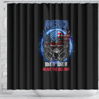america-live-it-love-it-or-get-the-hell-out-shower-curtain
