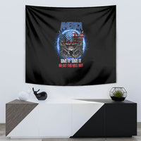 America Live It Love It Or Get The Hell Out Tapestry - Wonder Print Shop