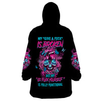 My Give A F Is Broken Wearable Blanket Hoodie - Wonder Print Shop