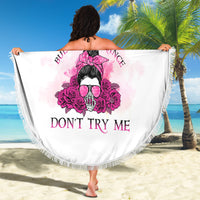 I'm A B Don't Try Me Rose Messy Bun Beach Blanket - Wonder Print Shop