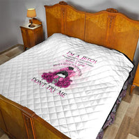 I'm A B Don't Try Me Rose Messy Bun Quilt - Wonder Print Shop