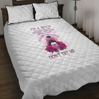 I'm A B Don't Try Me Rose Messy Bun Quilt Bed Set - Wonder Print Shop