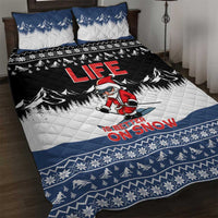 Skiing Life Is Better On Snow Christmas Quilt Bed Set Xmas Holiday Patterns - Wonder Print Shop