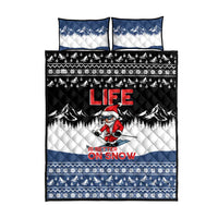 Skiing Life Is Better On Snow Christmas Quilt Bed Set Xmas Holiday Patterns - Wonder Print Shop