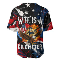 4th Of July WTF Is A Kilometer Patriotic Eagle Baseball Jersey American Flag George Washington