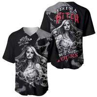 Skeleton Girl Baseball Jersey Yes I'm A Bicth - Not Yours - Wonder Print Shop