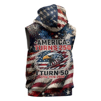America Turns 250 Happy 50th Birthday Sleeveless Hoodie Patriotic Eagle US Flag Distressed Splatter