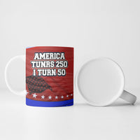 America Turns 250 I Turn 50 Ceramic Mug Patriotic Eagle Flag Birthday Stars Stripes