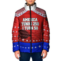 America Turns 250 I Turn 50 Padded Jacket Patriotic Eagle Flag Birthday Stars Stripes