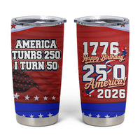 America Turns 250 I Turn 50 Tumbler Cup Patriotic Eagle Flag Birthday Stars Stripes