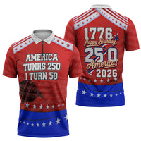 America Turns 250 I Turn 50 Zipper Polo Shirt Patriotic Eagle Flag Birthday Stars Stripes