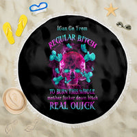 I Can Go From Regular B To Burn Beach Blanket - Wonder Print Shop