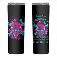 I Can Go From Regular B To Burn Skinny Tumbler - Wonder Print Shop