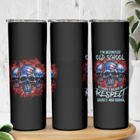 I Believe In Respect 3 Skulls Skinny Tumbler - Wonder Print Shop