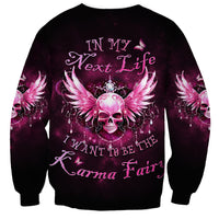 Karma Fairy Skull - In My Next Life Sweatshirt - Wonder Print Shop