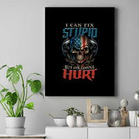 I Can Fix Stupid But It's Gonna Hurt Canvas Wall Art - Wonder Print Shop