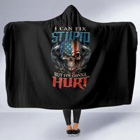 i-can-fix-stupid-but-its-gonna-hurt-hooded-blanket
