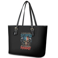 I Can Fix Stupid But It's Gonna Hurt Leather Tote Bag - Wonder Print Shop