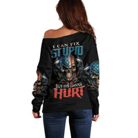I Can Fix Stupid But It's Gonna Hurt Off Shoulder Sweater - Wonder Print Shop