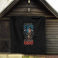 I Can Fix Stupid But It's Gonna Hurt Quilt - Wonder Print Shop