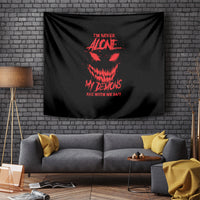 I'm Never Alone My Demon Are With Me Tapestry - Wonder Print Shop