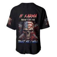 If Karma Doesn't Hit You Trust Me I Will Baseball Jersey - Wonder Print Shop