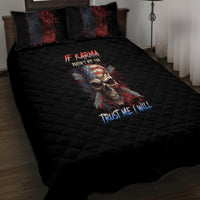 If Karma Doesn't Hit You Trust Me I Will Quilt Bed Set - Wonder Print Shop