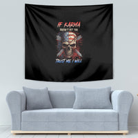 If Karma Doesn't Hit You Trust Me I Will Tapestry - Wonder Print Shop