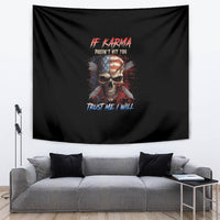 If Karma Doesn't Hit You Trust Me I Will Tapestry - Wonder Print Shop
