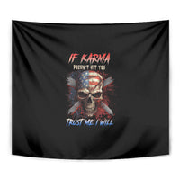 If Karma Doesn't Hit You Trust Me I Will Tapestry - Wonder Print Shop