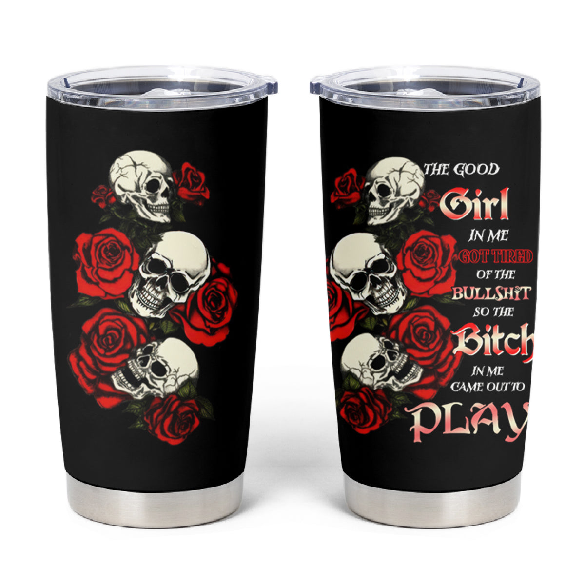 The Good Girl In Me 3 Skulls Rose Vintage Tumbler Cup