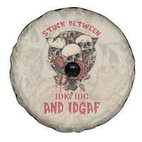 Stuck Between Idk Idc And Idgaf Skull Spare Tire Cover - Wonder Print Shop