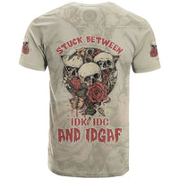 Stuck Between Idk Idc And Idgaf Skull T Shirt - Wonder Print Shop