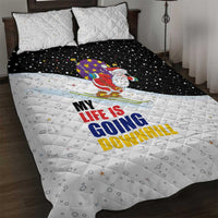 Santa Claus Ski My Life Is Going Downhill Christmas Quilt Bed Set Xmas Holiday Patterns - Wonder Print Shop