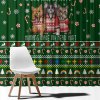 Funny Cats Make Me Happy Humans Make My Head Hurt Quote Window Curtain with Green Christmas Pattern - Wonder Print Shop