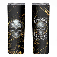 Skull Mable Golden Abstract Art Skinny Tumbler Fuck You Excuses Learn To Admit When You Fuck Up - Wonder Print Shop