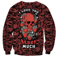 Skull pattern Sweatshirt I Love You Berry Much - Wonder Print Shop