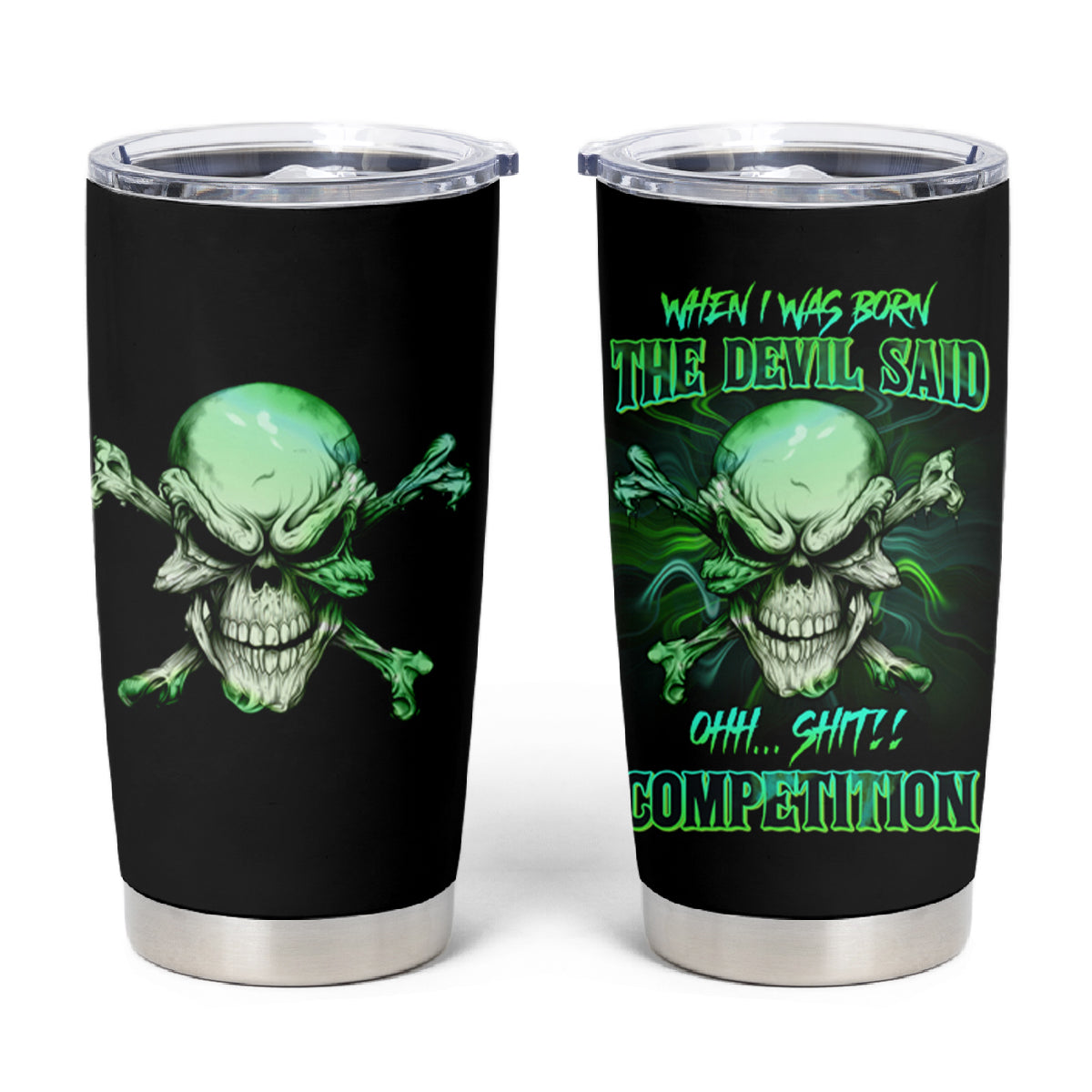 When I Was Born Mad Skull Tumbler Cup