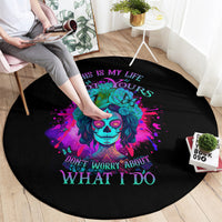 this-is-my-life-not-yours-round-carpet