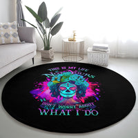 this-is-my-life-not-yours-round-carpet